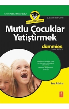 Mutlu Çocuklar Yetiştirmek for Dummies - Sue Atkins - Nobel Yaşam Mutlu Çocuklar Yetiştirmek for Dummies - Sue Atkins - Nobel Yaşam