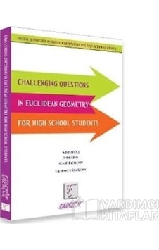 Challenging Questions In Euclidean Geometry For High School Students - Karekök Eğitim Yayın Challenging Questions In Euclidean Geometry For High School Students - Karekök Eğitim Yayın
