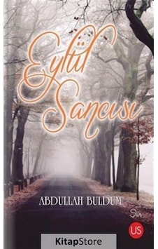 Eylül Sancısı - Abdullah Buldum - Us Yayınları Eylül Sancısı - Abdullah Buldum - Us Yayınları