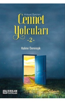 Cennet Yolcuları 2 / Hidayet Öyküleri / Halime Demireşik