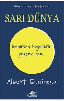 Sarı Dünya - Albert Espinosa - Pegasus Sarı Dünya - Albert Espinosa - Pegasus