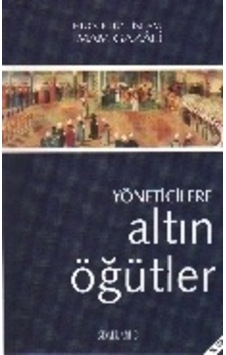 Yöneticilere Altın Öğütler Yöneticilere Altın Öğütler