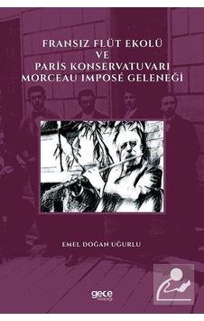 Fransız Flüt Ekolü ve Paris Konservatuvarı Morceau Impose Geleneği - Emel Doğan Uğurlu - Gece Kitaplığı