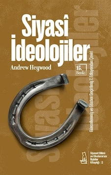 Siyasi İdeolojiler - Felix Kitap - Andrew Heywood Siyasi İdeolojiler - Felix Kitap - Andrew Heywood
