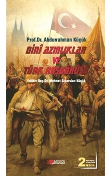 Dini Azınlıklar ve Türk Hoşgörüsü - Abdurrahman Küçük - Berikan Yayınevi