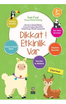 Dikkat! Etkinlik Var 2+ Yaş - İrem Fırat - Derin Çocuk Dikkat! Etkinlik Var 2+ Yaş - İrem Fırat - Derin Çocuk