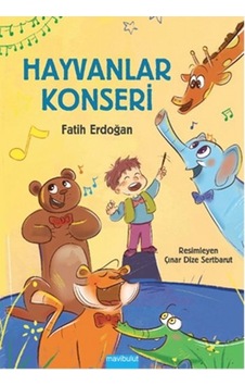 Hayvanlar Konseri - Fatih Erdoğan - Mavi Bulut Yayıncılık Hayvanlar Konseri - Fatih Erdoğan - Mavi Bulut Yayıncılık