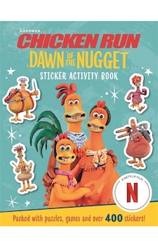Chicken Run Dawn Of The Nugget: Sticker Activity Book Chicken Run Dawn Of The Nugget: Sticker Activity Book