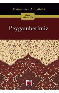 Peygamberimiz - Muhammed Ali Lahuri - Elips Kitapları Peygamberimiz - Muhammed Ali Lahuri - Elips Kitapları
