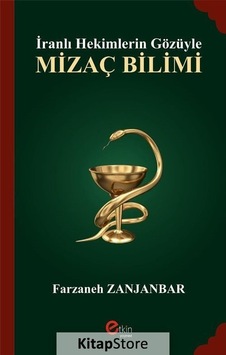 İranlı Hekimlerin Gözüyle Mizaç Bilimi - Farzaneh Zanjanbar