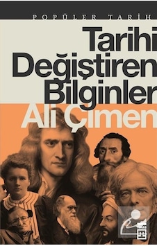 Tarihi Değiştiren Bilginler / Ali Çimen 9786050833980 Tarihi Değiştiren Bilginler / Ali Çimen 9786050833980
