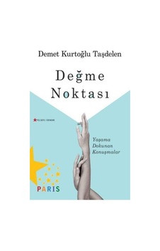 Değme Noktası - Demet Kurtoğlu Taşdelen - Paris