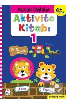 Aktivite Kitabı 1 - Küçük Dahiler 4+Yaş - Ayça G. Derin - İndigo Çocuk Aktivite Kitabı 1 - Küçük Dahiler 4+Yaş - Ayça G. Derin - İndigo Çocuk