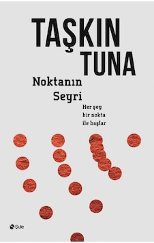Noktanın Seyri - Taşkın Tuna - Şule Yayınları Noktanın Seyri - Taşkın Tuna - Şule Yayınları