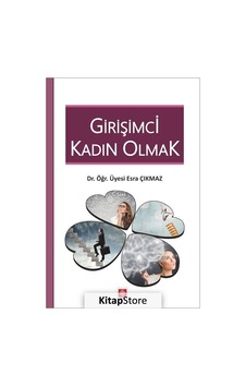 Girişimci Kadın Olmak - Esra Çıkmaz - Ekin Basım Yayın Girişimci Kadın Olmak - Esra Çıkmaz - Ekin Basım Yayın