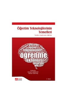 Öğretim Teknolojilerinin Temelleri - Kürşat Çağıltay - Pegem Akademi Yayıncılık Öğretim Teknolojilerinin Temelleri - Kürşat Çağıltay - Pegem Akademi Yayıncılık