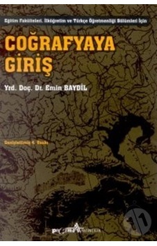 Coğrafyaya GirişEğitim Fakülteleri İlköğretim ve Türkçe Öğretmenliği Bölümleri İçin - Emin Baydil - Pegem Akademi Yayıncılık Coğrafyaya GirişEğitim Fakülteleri İlköğretim ve Türkçe Öğretmenliği Bölümleri İçin - Emin Baydil - Pegem Akademi Yayıncılık