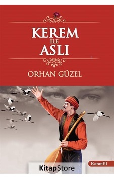 Kerem ile Aslı - Orhan Güzel - Karanfil Yayınları Kerem ile Aslı - Orhan Güzel - Karanfil Yayınları