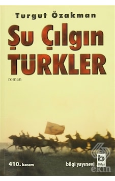 Şu Çılgın Türkler/Turgut Özakman 9789752201279 Şu Çılgın Türkler/Turgut Özakman 9789752201279
