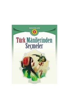 Türk Manilerinden Seçmeler İlköğretim İçin : 100 Temel Eser İlköğretim İçin Türk Manilerinden Seçmeler İlköğretim İçin : 100 Temel Eser İlköğretim İçin