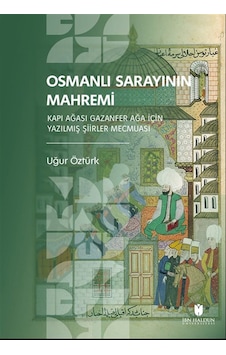 Osmanlı Sarayının Mahremi & Kapı Ağası Gazanfer Ağa İçin Yazıl... Osmanlı Sarayının Mahremi & Kapı Ağası Gazanfer Ağa İçin Yazıl...