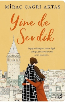 Yine de Sevdik - Miraç Çağrı Aktaş - İndigo Kitap Yine de Sevdik - Miraç Çağrı Aktaş - İndigo Kitap