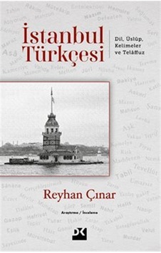 İstanbul Türkçesi / Reyhan Çınar İstanbul Türkçesi / Reyhan Çınar