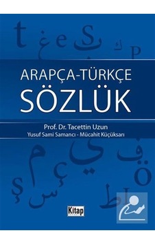Arapça-Türkçe Sözlük Cep Boy / Prof. Dr. Tacettin Uzun Arapça-Türkçe Sözlük Cep Boy / Prof. Dr. Tacettin Uzun