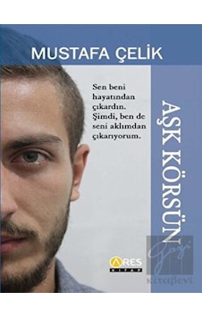 Aşk Körsün Ares Yayınları - Ares Yayınları Aşk Körsün Ares Yayınları - Ares Yayınları