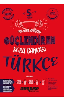 2025-2026 Müfredat Ankara Yayıncılık 5. Sınıf Güçlendiren Türkçe Soru Bankası 2025-2026 Müfredat Ankara Yayıncılık 5. Sınıf Güçlendiren Türkçe Soru Bankası