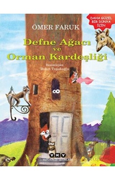 Yapı Kredi Yayınları - Defne Ağacı ve Orman Kardeşliği Yapı Kredi Yayınları - Defne Ağacı ve Orman Kardeşliği