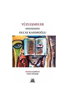 Yüzleşmeler / Olcay Kasımoğlu Yüzleşmeler / Olcay Kasımoğlu