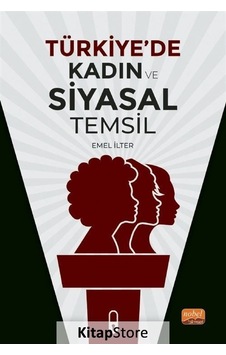 Türkiye'de Kadın ve Siyasal Temsil - Emel İlter - Nobel Bilimsel Eserler