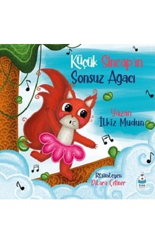 Küçük Sincap In Sonsuz Ağacı - Luna Çocuk Yayınları - İlkiz Mudun Küçük Sincap In Sonsuz Ağacı - Luna Çocuk Yayınları - İlkiz Mudun