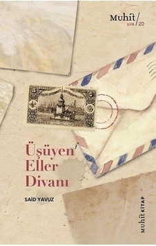 Üşüyen Eller Divanı - Said Yavuz - Şiir