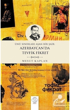 Mercankitap Ünü Sınırları Aşan Bir Şair: Azerbaycan'Da Tevfik Fikret / Mes.