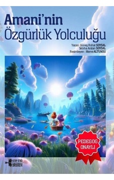 Amani'nin Özgürlük Yolculuğu - Güneş Rohat Soysal - Kitap Otağı Yayınevi Amani'nin Özgürlük Yolculuğu - Güneş Rohat Soysal - Kitap Otağı Yayınevi