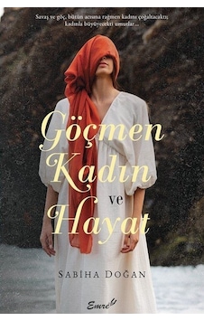 Göçmen Kadın Ve Hayat / Sabiha Doğan