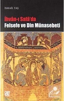 İhvan-ı Safa'da Felsefe ve Din Münasebeti - İsmail Taş - Palet Yayınları İhvan-ı Safa'da Felsefe ve Din Münasebeti - İsmail Taş - Palet Yayınları