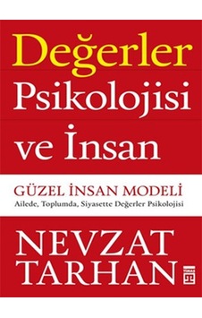 Değerler Psikolojisi ve İnsan - Güzel İnsan Modeli Değerler Psikolojisi ve İnsan - Güzel İnsan Modeli