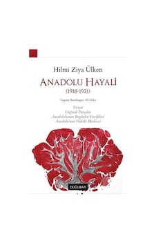 Anadolu Hayali / Hilmi Ziya Ülken 9786257030373 Anadolu Hayali / Hilmi Ziya Ülken 9786257030373