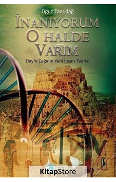 İnanıyorum O Halde Varım - Oğuz Tanrıdağ - Üsküdar Üniversitesi Yayınları İnanıyorum O Halde Varım - Oğuz Tanrıdağ - Üsküdar Üniversitesi Yayınları