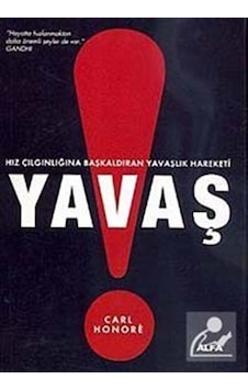 Yavaş - Carl Honore - Alfa Yayıncılık Yavaş - Carl Honore - Alfa Yayıncılık