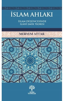 İslam Ahlakı - Meryem Attar - Litera İslam Ahlakı - Meryem Attar - Litera