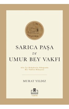 Sarıca Paşa Ve Umur Bey Vakfı 9786050845594 Sarıca Paşa Ve Umur Bey Vakfı 9786050845594