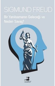 Bir Yanılsamanın Geleceği Ve Neden Savaş Bir Yanılsamanın Geleceği Ve Neden Savaş