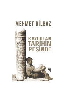 Kaybolan Tarihin Peşinde Kaybolan Tarihin Peşinde