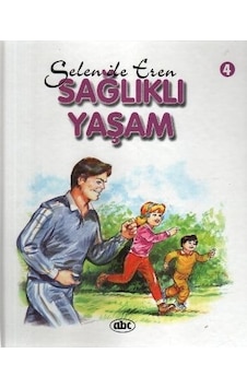 Selin ile Eren Dizisi-Sağlıklı Yaşam 4- Abc Yayınevi Selin ile Eren Dizisi-Sağlıklı Yaşam 4- Abc Yayınevi