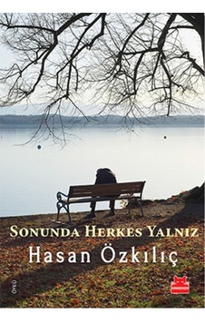 Sonunda Herkes Yalnız - Hasan Özkılıç - Kırmızı Kedi