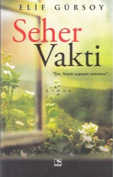 Seher Vakti / Çınaraltı Yayınları / Elif Gürsoy Seher Vakti / Çınaraltı Yayınları / Elif Gürsoy